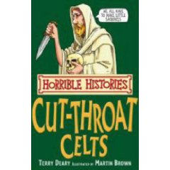 Cut-throat Celts (Horrible Histories) book cover